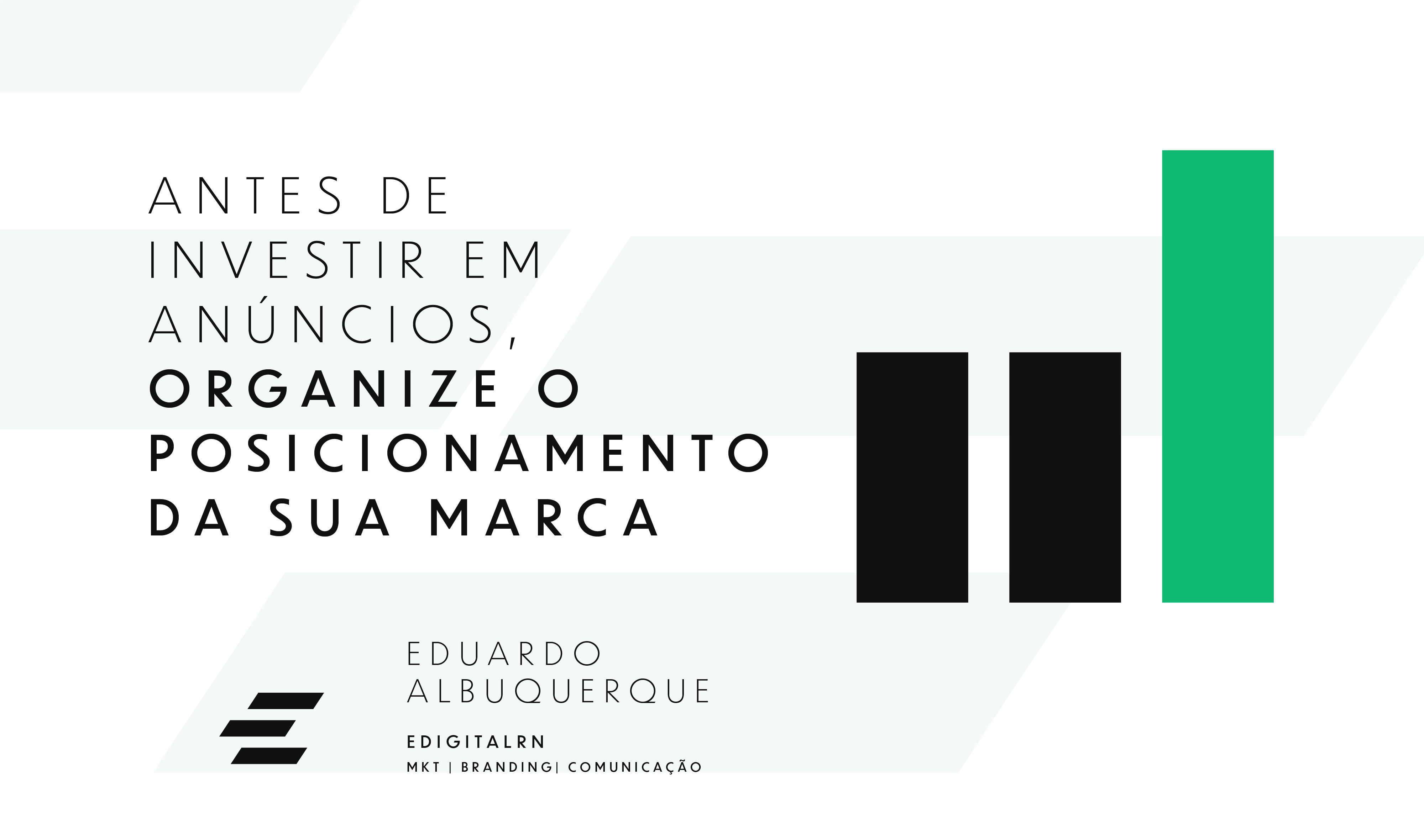 Antes de investir em anúncios, organize o posicionamento da sua marca